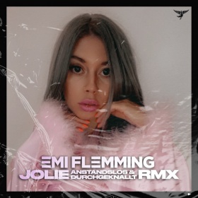 EMI FLEMMING - JOLIE (ANSTANDSLOS & DURCHGEKNALLT REMIX)